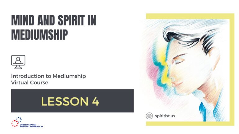 LESSON 4 – Mind and Spirit in Mediumship