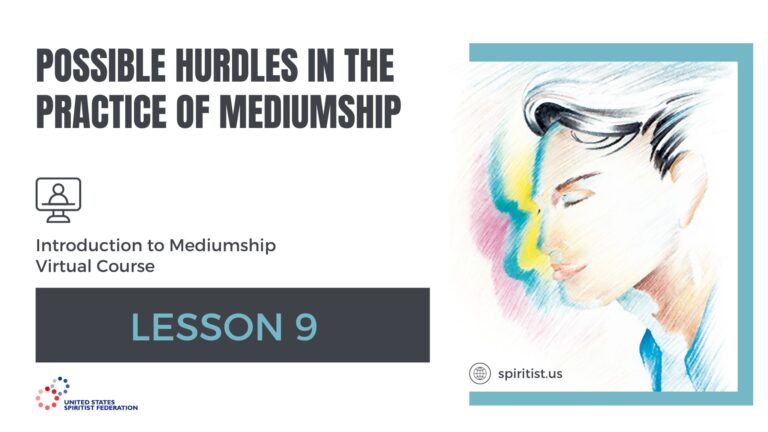 LESSON 9 – Possible Hurdles in the Practice of Mediumship